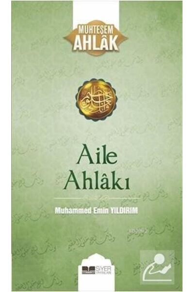 Siyer Yayınları أخلاقيات الأسرة / سلسلة الأخلاق الرائعة 2