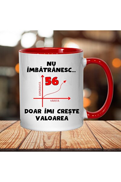 T&M Personalizare Cana personalizata - Nu imbatranesc, 56 de ani, doar imi creste valoarea, rosu interior, 330 ml