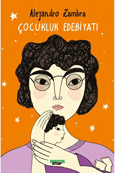 Notos Kitap Çocukluk Edebiyatı / Alejandro Zambra / Notos Kitap / 9786256469334