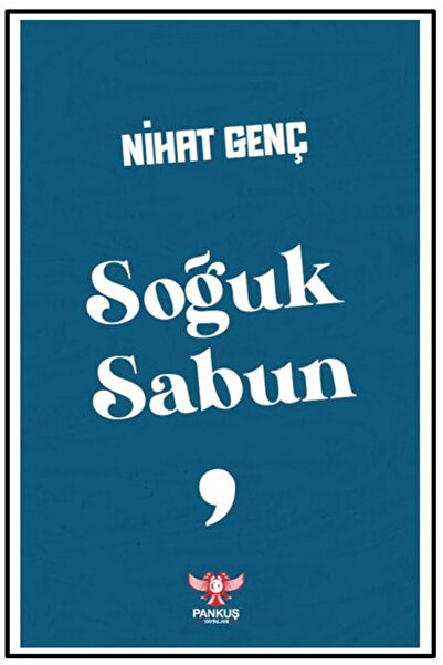 Pankuş Yayınları Soğuk Sabun / Nihat Genç / Pankuş Yayınları / 9786259696140
