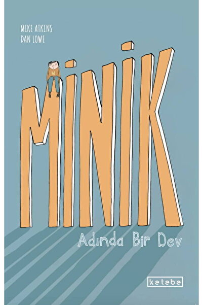 Ketebe Minik Adında Bir Dev Mike Atkins