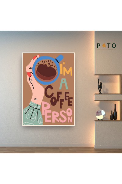 Pato Design 'I'm a Coffee Person' Tablo | Çerçeveli | MDF & UV Baskı