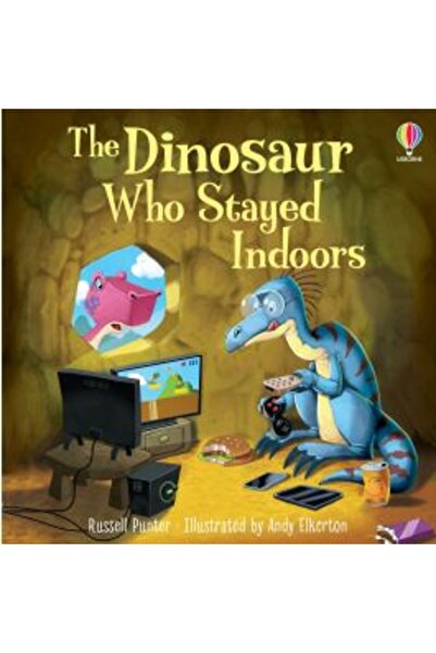 Usborne Publishing The Dinosaur who Stayed Indoors
