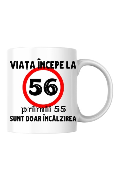 T&M Personalizare Cană personalizată - Viața începe la 56 de ani, albă, 330 ml