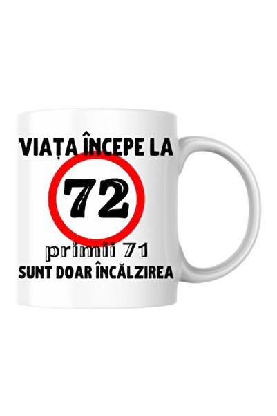 T&M Personalizare Cană personalizată - Viața începe la 72 de ani, albă, 330 ml