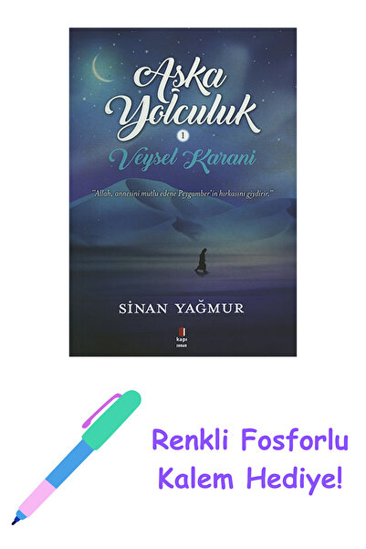 Kapı Yayınları Aşka Yolculuk 1 - Veysel Karani + Yapışkanlı Not Kağıdı