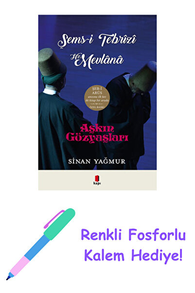 Kapı Yayınları Aşkın Gözyaşları Şems-i Tebrizi - Hz. Mevlana (Ciltli) + Yapış...