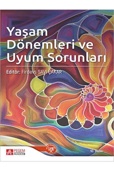 Seçkin Yayıncılık Firdevs Savi Çakar  Yaşam Dönemleri ve Uyum Sorunları