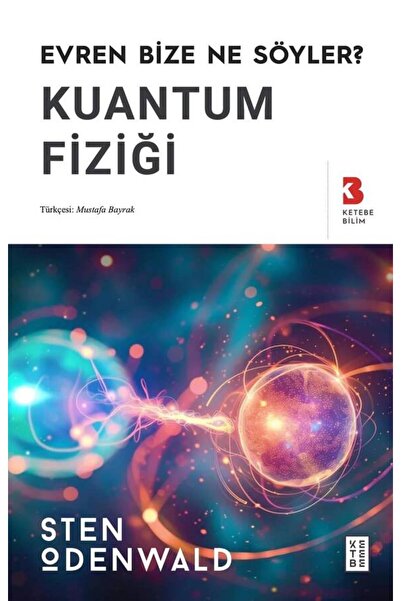 Ketebe Kuantum Fiziği Sten Odenwald