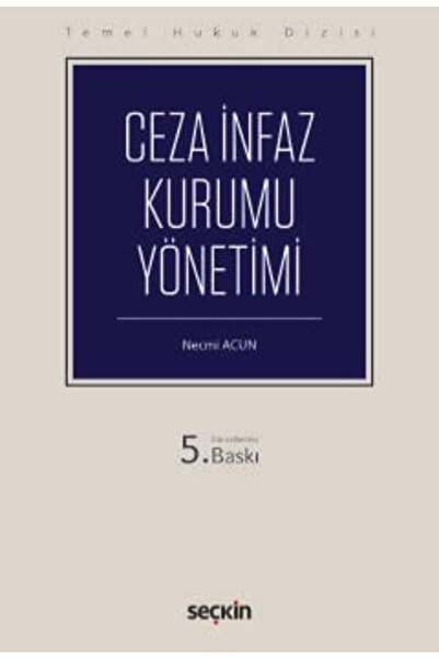 Seçkin Yayıncılık Ceza İnfaz Kurumu Yönetimi (THD) Necmi Acun