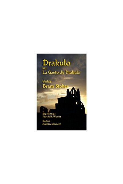 Evertype Drakulo kaj La Gasto de Drakulo: Dracula and Dracula's Guest in Espe...