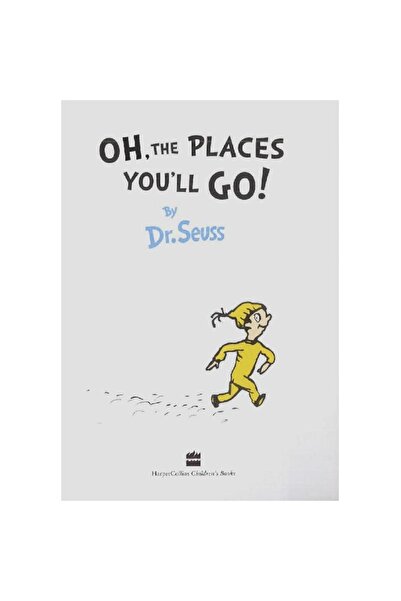 Harper Collins Dr. Seuss: Oh The Places You'll Go - Yellow Back Book Edition