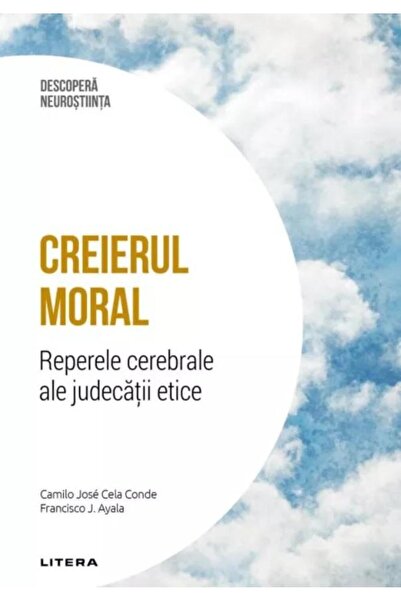 Editura Litera Discover Neuroscience. Volume 28: The Moral Brain