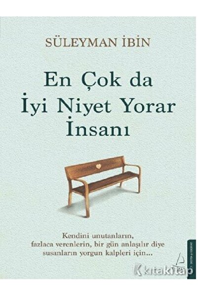 Kronik Kitap Süleyman İbin  En Çok da İyi Niyet Yorar İnsanı