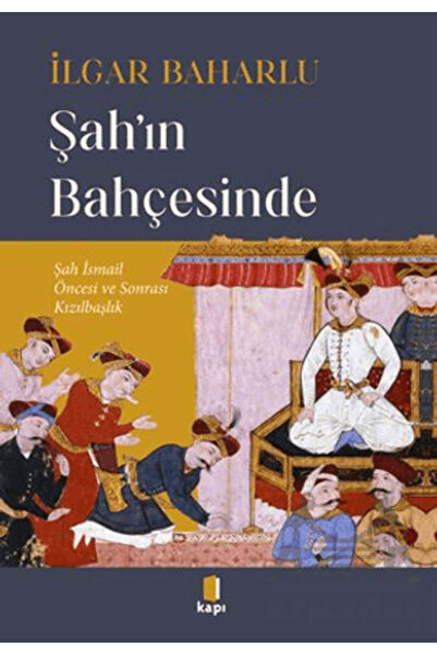 Kapı Yayınları Şah'ın Bahçesinde