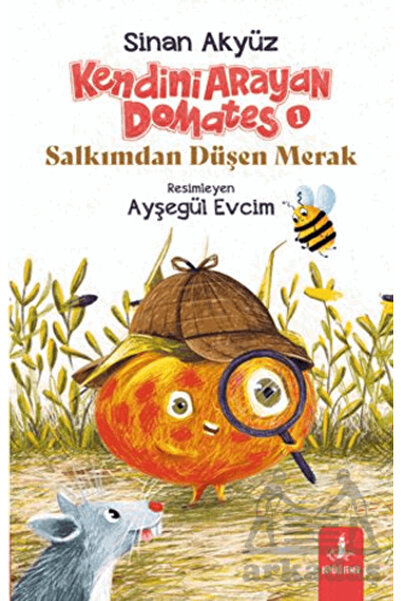 Büyülü Fener Yayınları Kendini Arayan Domates 1 - Salkımdan Düşen Merak