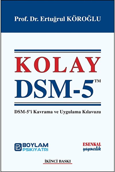 Genel Markalar Kolay Dsm 5 - Dsm-5'i Kavrama Ve Uygulama Kılavuzu