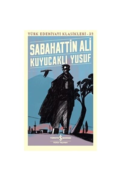 TÜRKİYE İŞ BANKASI KÜLTÜR YAYINLARI Iş Kültür Kuyucaklı Yusuf