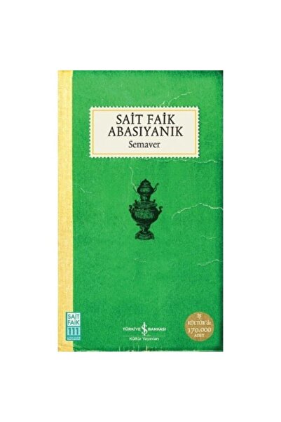İş Bankası Kültür Yayınları Iş Kültür Semaver Sait Faik Abasıyanık