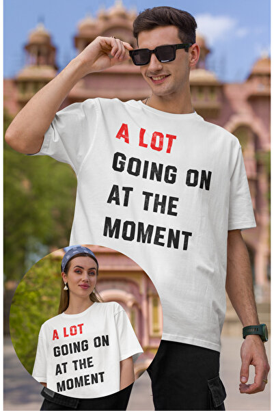 Fuddy Moda Unisex Oversize A Lot Going On At The Moment Yazılı Tshirt, Taylor...