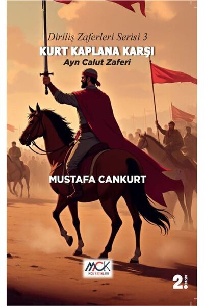 MCK Yayınları Diriliş Zaferleri Serisi 3 - Kurt Kaplana Karşı Ayn Calut Zaferi