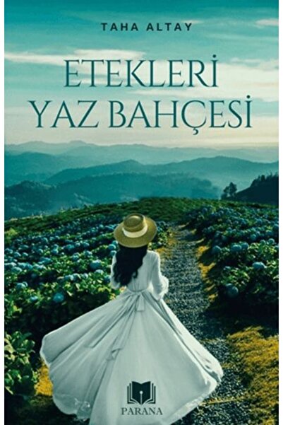 Parana Yayınları Etekleri Yaz Bahçesi - Taha Altay
