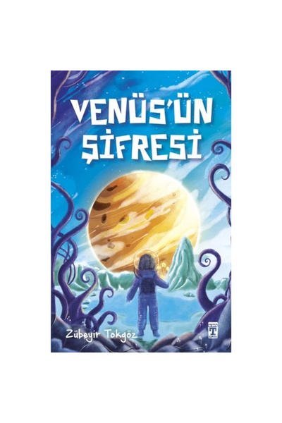 Genç Timaş Venüs’ün Şifresi
