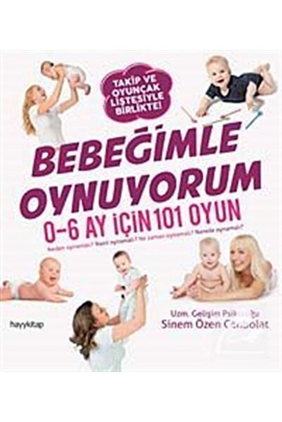 hayykitap Bebeğimle Oynuyorum & 0-6 Ay Için 101 Oyun