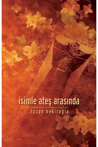 Timaş Yayınları İSİMLE ATEŞ ARASINDA