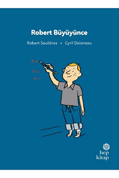 Hep Kitap İlk Okuma Hikâyeleri: Robert Büyüyünce