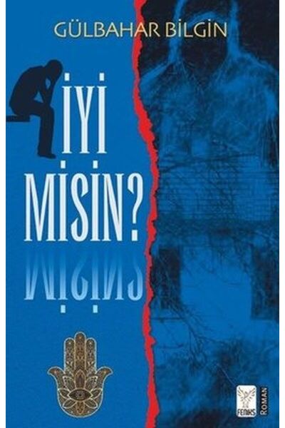 Feniks Yayınları İyi Misin? / Feniks Yayınları / Gülbahar Bilgin