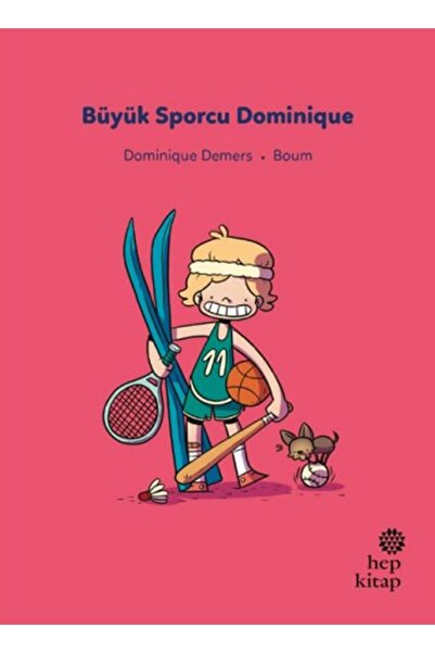 Hep Kitap İlk Okuma Hikâyeleri: Büyük Sporcu Dominique