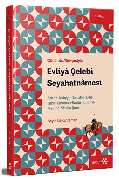 Yeditepe Yayınevi Günümüz Türkçesiyle: Evliya Çelebi Seyahatnamesi 9. Kitap /...