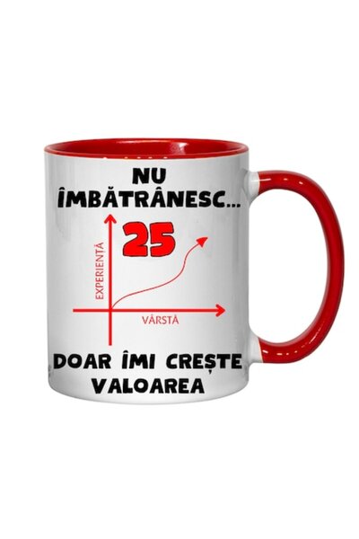 T&M Personalizare Cana personalizata - Nu imbatranesc, 25 de ani, doar imi creste valoarea, rosu, 330 ml