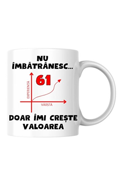 T&M Personalizare Cană personalizată - Nu îmbătrânesc, 61 de ani, doar câștig valoare, albă, 330 ml