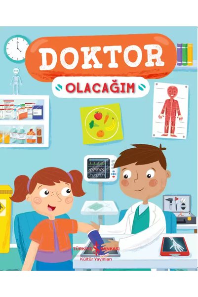 TÜRKİYE İŞ BANKASI KÜLTÜR YAYINLARI Doktor Olacağım