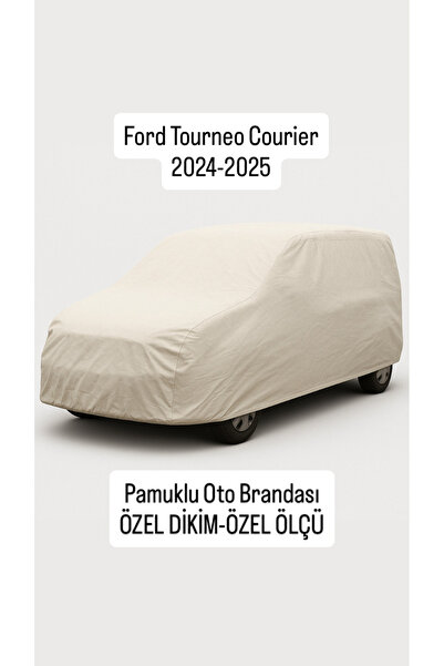 içel çadır 2024–2025 Ford Tourneo Courier Pamuklu Oto Branda Doluya Karşı Korumalı