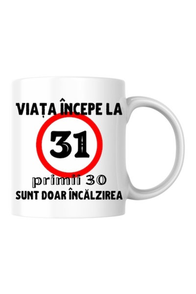T&M Personalizare Cană personalizată - Viața începe la 31 de ani, albă, 330 ml