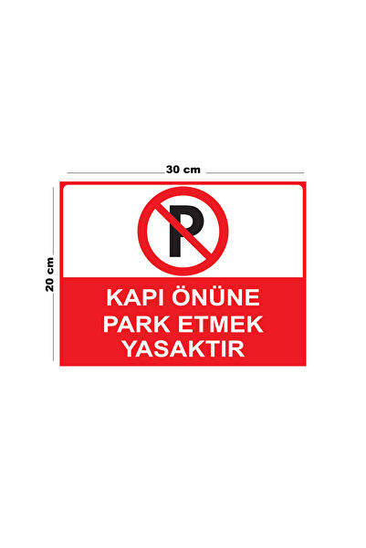 ünalgrup Kapı Önüne Park Etmek Yasaktır 35cm x 25cm Uyarı Levhası Yönlendirme...