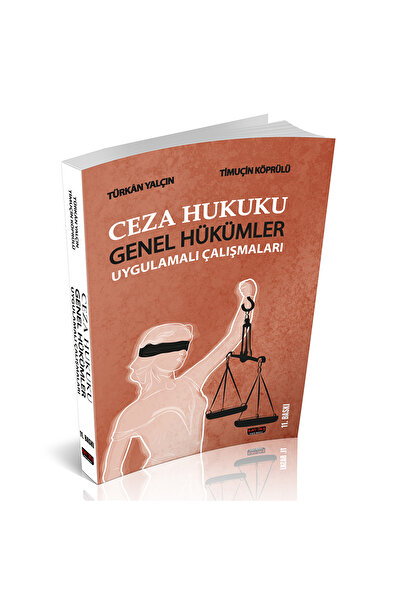 Savaş Yayınevi Ceza Hukuku Genel Hükümler Uygulamalı Çalışmaları - Türkan Yal...