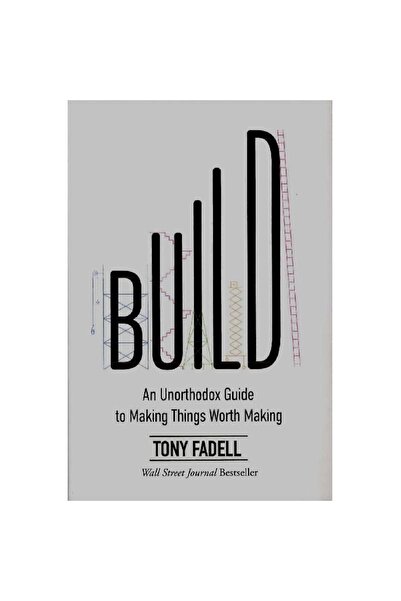 Harper Collins Build - An Unorthodox Guide to Making Things Worth Making