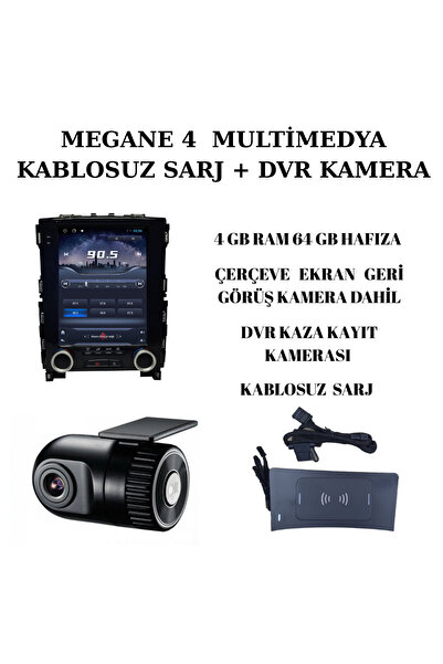 CarSmarT MEGANE 4 TESLA MULTİMEDYA 4-64 + KABLOSUZ SARJ + DVR KAZA KAYIT KAMERA