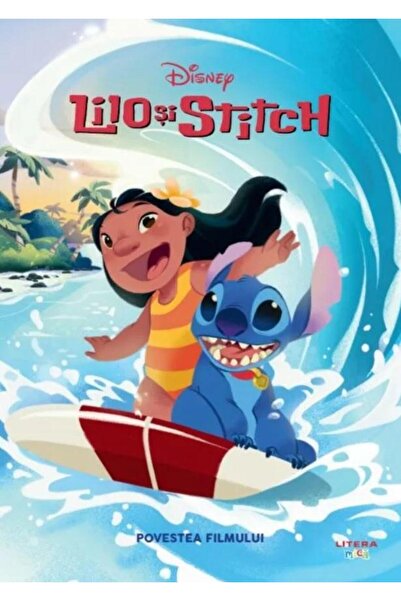 Editura Litera Disney. Lilo si Stitch. Povestea filmului, Disney