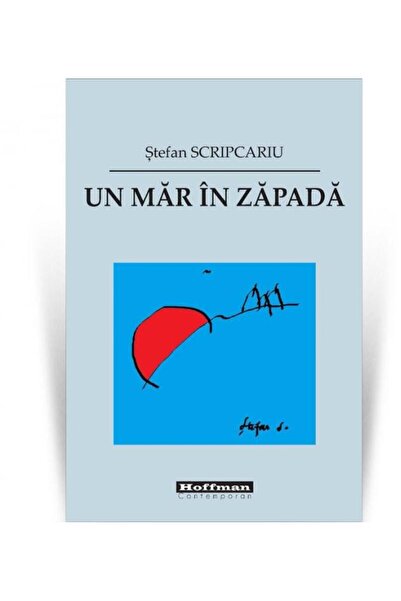 Editura Hoffman Un mar in zapada, Stefan Scripcariu