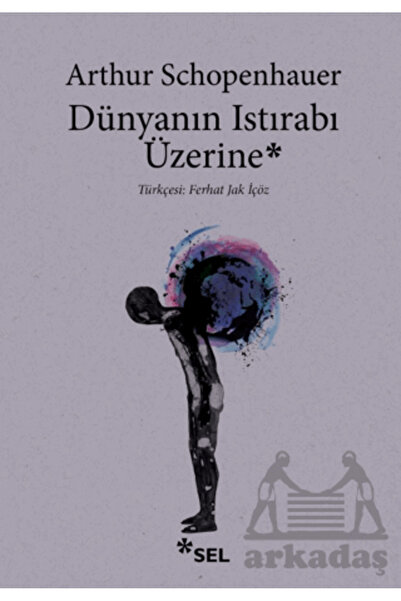 Sel Yayıncılık Dünyanın Istırabı Üzerine