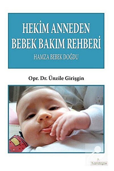 Kardelen Yayınları Hekim Anneden Bebek Bakım Rehberi : Hamza Bebek Doğdu