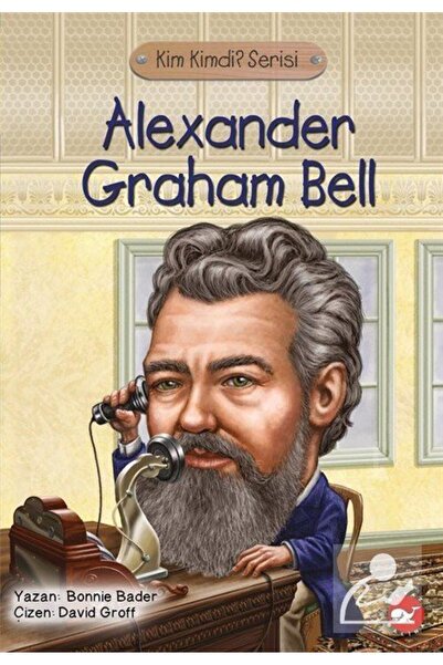 Beyaz Balina Yayınları Alexander Graham Bell / Kim Kimdi Serisi