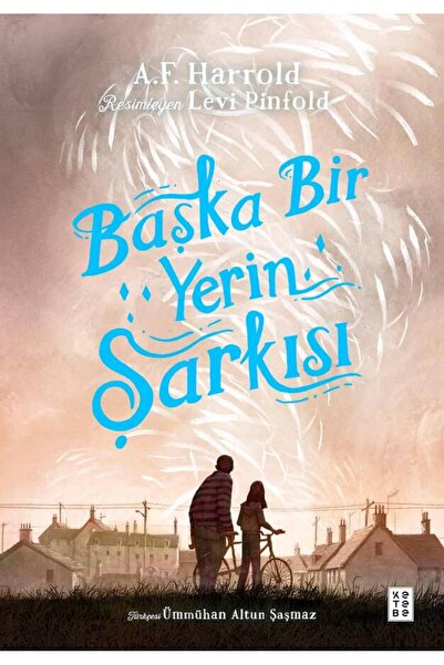 Ketebe Başka Bir Yerin Şarkısı A. F. Harrold