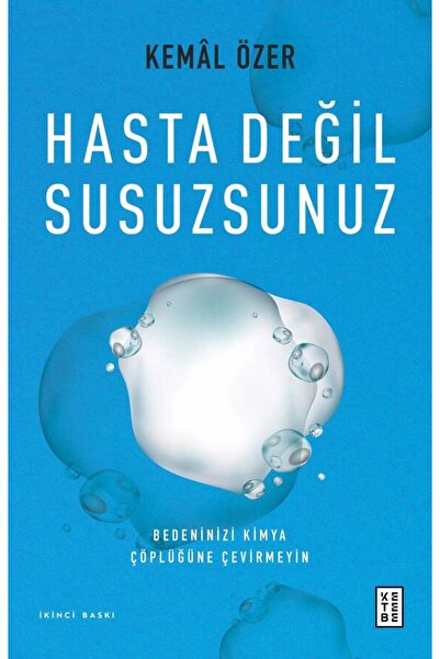 Ketebe Hasta Değil Susuzsunuz - Kemâl Özer