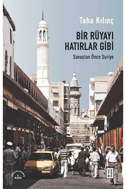 Ketebe Bir Rüyayı Hatırlar Gibi - Taha Kılınç